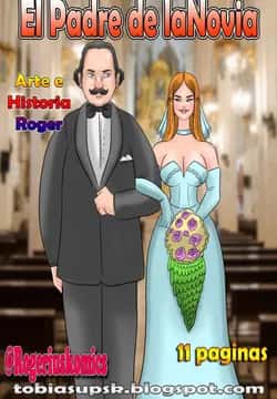 El Padre De La Novia - Rogerius Cómic porno El Padre De La Novia - Rogerius en español