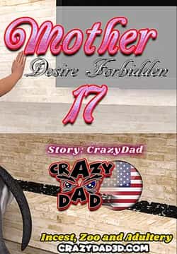 Mother, Desire Forbidden 17 - CrazyDad3D Cómic porno Mother, Desire Forbidden 17 - CrazyDad3D en español