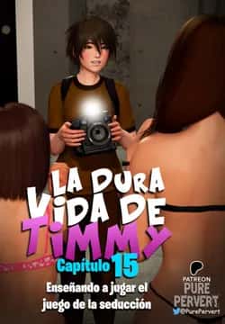 La Dura Vida De Timmy 15 - PurePervert Cómic porno La Dura Vida De Timmy 15 - PurePervert en español