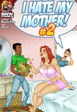 I Hate My Mother 2 - BlackNWhiteComics Cómic porno I Hate My Mother 2 - BlackNWhiteComics en español