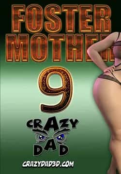 Foster Mother 9 - CrazyDad3D Cómic porno Foster Mother 9 - CrazyDad3D en español