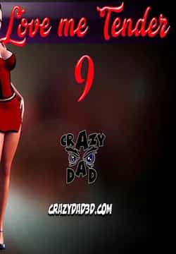 Love me Tender 9 - CrazyDad3D Cómic porno Love me Tender 9 - CrazyDad3D en español